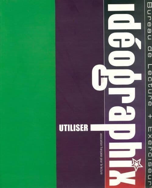 Utiliser idéographix : Bureau de lecture + exerciseur - Collectif